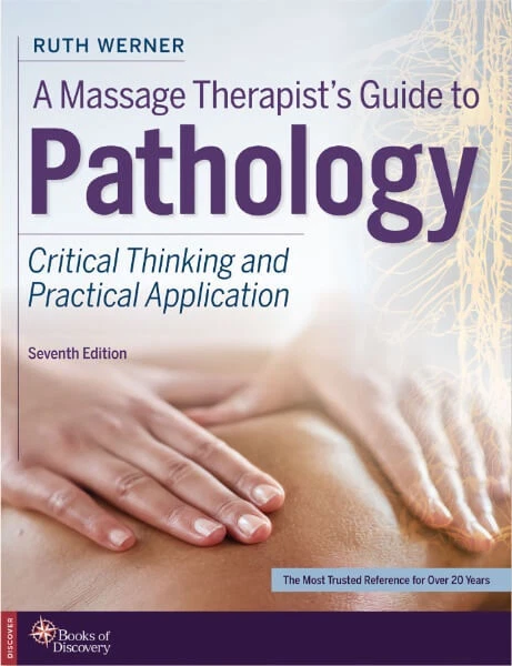 BOOKS OF DISCOVERY A Massage Therapist's Guide to Pathology - 7th Edition