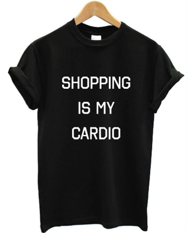 SHOPPING IS MY CARDIO T SHIRT FUNNY SWAG RETRO MEAN GIRLS MINDY PROJECT