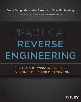 Practical Reverse Engineering by Bruce Dang, Alexandre Gazet,... - 9781118787311