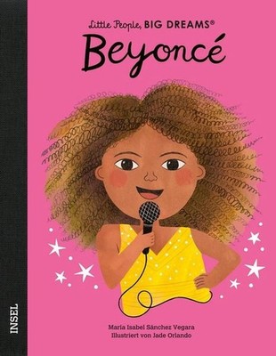 Beyoncé   Little People, BIG DREAMS (Deutsche Ausgabe) Kinderbuch ab 4 Jahre