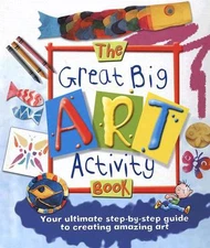 The Great Big Art Activity Book by Nicholson, Sue; Robins, Deri