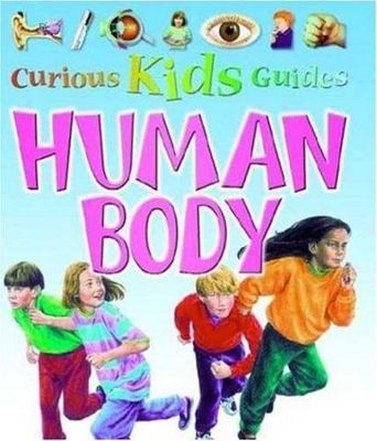 Human Body (Curious Kids Guides) by Brigid Avison