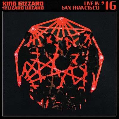 KING GIZZARD & THE LIZARD WIZARD LIVE IN SAN FRANCISCO '16 NEW LP