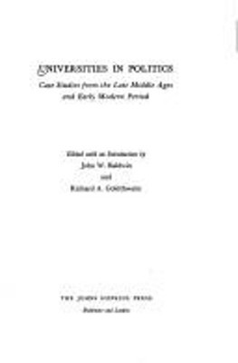 Universities in Politics : Case Studies from the Late Middle Ages