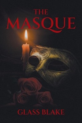 The Masque by Glass Blake Paperback Book