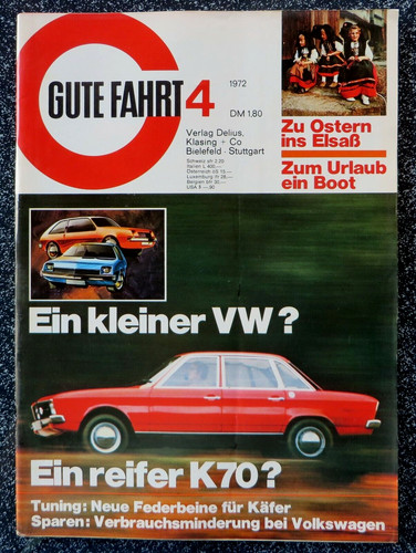 Gute Fahrt 04/72 Bericht VW K 70,Tuning:Käfer-Federbeine,Stoßdämpfer,Beleuchtung