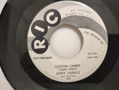 LENNY CAPELLO & THE DOTS - ''COTTON CANDY - TOOTLES'' / PROMO! / RIC RECORDS 1958