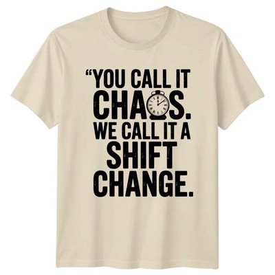 You Call It Chaos We T-Shirt Gesundheitswesen Krankenpflege Krankenschwestern Tag Geschenk für Sie und Ihn