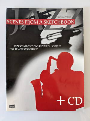 Scenes from a Sketchbook - Jazz Compositions in Various Styles for Tenor Sax