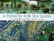 A Passion for Sea Glass by Lambert, C. S.