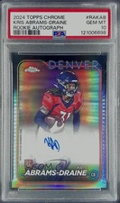2024 Topps Chrome Rookie Kris Abrams-Draine #RA-KAB PSA 10 GEM MT Auto 8d2
