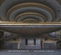 Jim Copperthwaite - Ballroom Ghosts - Vinyl Record - F600Z