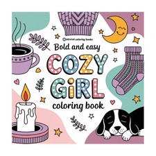 Bold  Easy Cozy Girl Coloring Book: Relaxing Stress Relief Coloring
