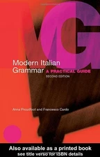 MODERN ITALIAN GRAMMAR: A PRACTICAL GUIDE (MODERN By Anna Proudfoot & Francesco
