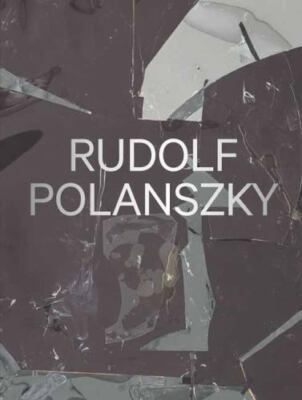 Rudolf Polanszky : Recent Works, Hardcover by Obrist, Hans-Ulrich (CON); Stoc...