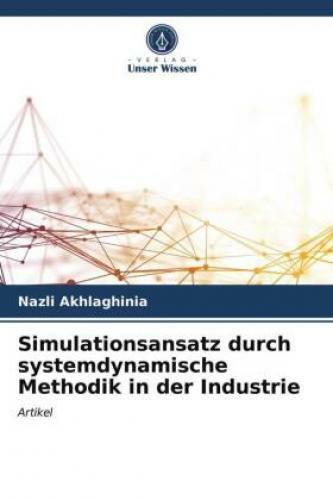 Simulationsansatz Durch Systemdynamische Methodik In Der Industrie