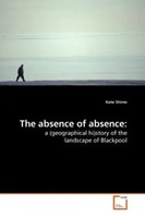 Kate Shires | The Absence Of Absence: | Taschenbuch | Englisch