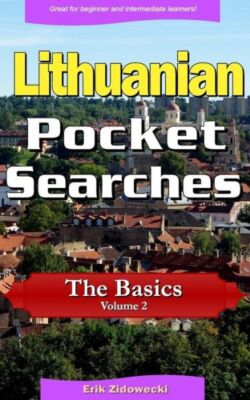 Lithuanian Pocket Searches - The Basics - Volume 2: A Set Of Word Search Pu...