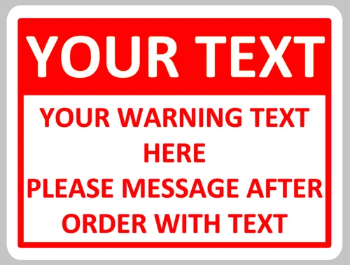 Personalised Custom Warning Sign Self Adhesive Warning Sticker