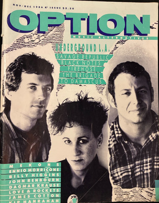 OPTION: MUSIC ALTERNATIVES MAGAZINE Nov-Dec 1986 issue UNDERGROUND L.A.