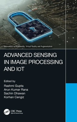 Rashmi Gupta (u. a.) | Advanced Sensing in Image Processing and IoT | Buch