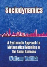 Sociodynamics: A Systemic Approach to Mathematical Modelling in the Social Scien