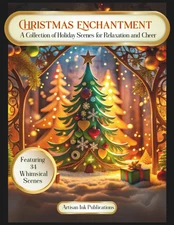 Christmas Enchantment: Holiday Coloring Book with 34 Whimsical Christmas Scenes