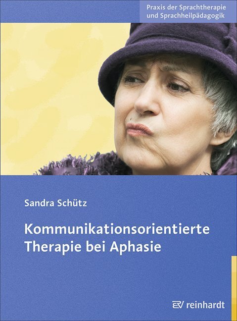 Thumbnail - Kommunikationsorientierte Therapie Bei Aphasie | Sandra Schütz | 2013