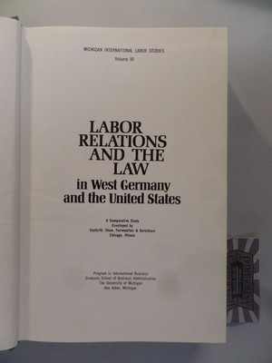 Labor Relations and the Law in West Germany and the United States. A Comperatove