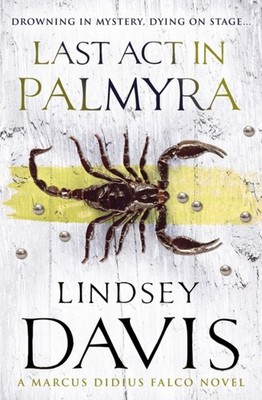 Last Act In Palmyra by Lindsey Davis PAPERBACK 9780099515128