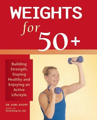 Karl Knopf | Weights for 50+ | Taschenbuch | Englisch (2005) | Bookpack Inc