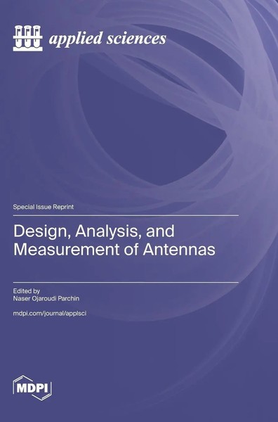 Design, Analysis, And Measurement Of Antennas | Buch | Englisch (2024) | Mdpi AG-image