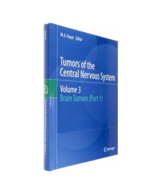Tumors of the Central Nervous system, Volume 3: Brain Tumors (Part 1)