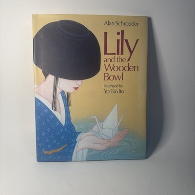 Lily and the Wooden Bowl - Alan Schroeder (1994, Hardcover)