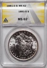 1881-O MORGAN SILVER DOLLAR $1 ANACS MS 62 Certified Coin