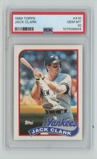 1989 TOPPS JACK CLARK PSA 10 NEW YORK YANKEES #410 POP 4 NONE HIGHER