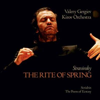 Igor Stravinsky: The Rite of Spring  Alexander Scriabin: The Poem of  - GOOD