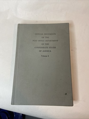 Official Documents of Post Office Dept of Confederate States America Vol I Book - Imagen 2 de 8