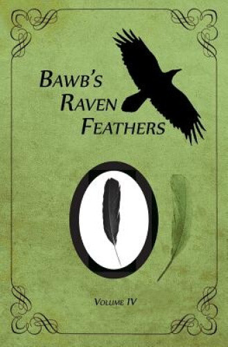 Thumbnail - Bawb's Raven Feathers Volume Iv: Reflections On The Simple Things In