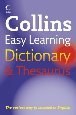 Collins Easy Learning Dictionary and Thesaurus: Deve...