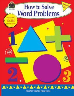How to Solve Word Problems, Grades 2-3 (Math How To...)