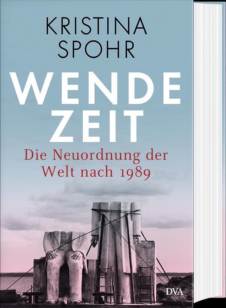 Thumbnail - Wendezeit Die Neuordnung Der Welt Nach 1989 Kristina Spohr Buch 976 S.