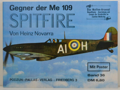 Das Waffen Arsenal Band 36 - Gegner der Me 109 Spitfire - Heinz Novarra  (W896)