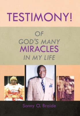 Braide - Testimony!  Of God's Many Miracles in My Life - New hardback  - X555z