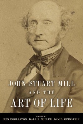 Ben Eggleston (u. a.) | John Stuart Mill and the Art of Life | Taschenbuch