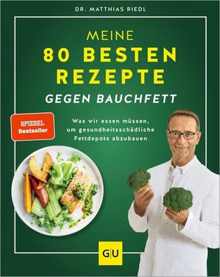 Meine 80 besten Rezepte gegen Bauchfett ~ Matthias Riedl ~ 9783833892189 - Bild 1 von 4