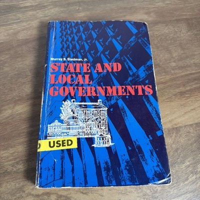 State and Local Governments by Murray S. Stedman, Jr., published by Winthrop.