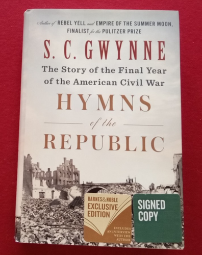 Hymns of the Republic S C Gwynne US Civil War History SIGNED HCDJ LIKE NEW 1st