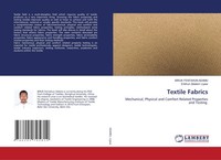 Textile Fabrics Mechanical, Physical And Comfort Related Properties And Testing