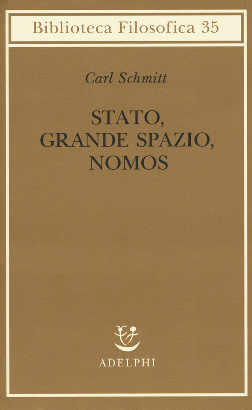 Libri Carl Schmitt - Stato, grande spazio, nomos - 2015